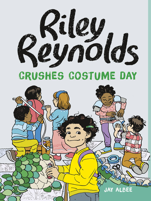 Title details for Riley Reynolds Crushes Costume Day by Jay Albee - Available
